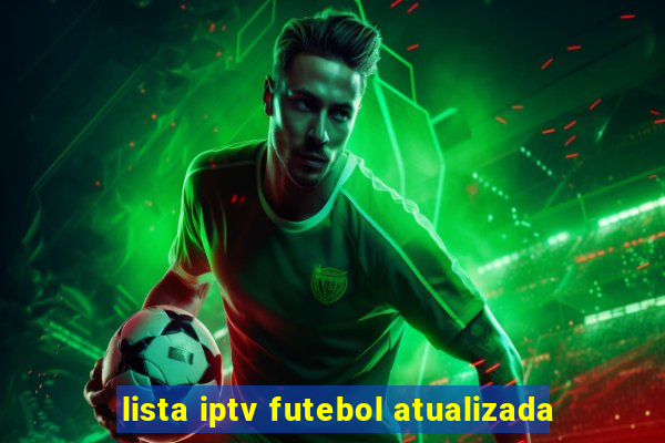 lista iptv futebol atualizada